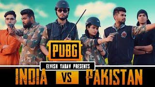 PUBG - INDIA VS PAKISTAN - ELVISH YADAV