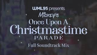 Mickey's Once Upon A Christmastime Parade: Full Soundtrack Mix
