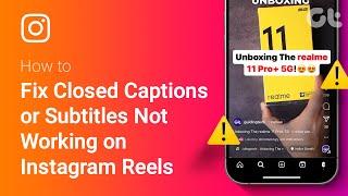 How to Fix Closed Captions or Subtitles Not Working on Instagram Reels | Quick Fixes