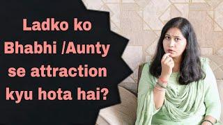 Ladko ko Bhabhi & Aunty attractive kyu lagti hain? aise mai kya karen? || Tanushi and family