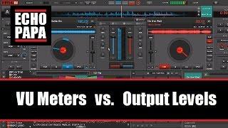 Virtual DJ 8: VU Meter vs Output Level