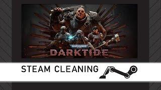 Steam Cleaning - Warhammer 40,000: Darktide