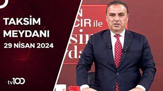 Gürkan Hacır ile Taksim Meydanı | 29 Nisan 2024