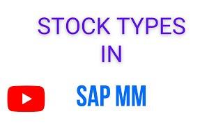 Different Types of Stock Types in SAP MM