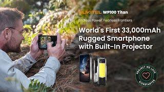 A Kickstarter Project We Love: Oukitel WP100 Titan: 33,000mAh Rugged Phone With Projector