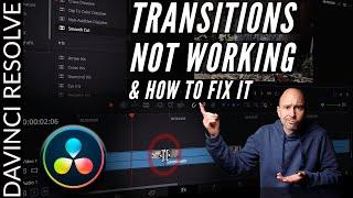 Transitions Not Working in DaVinci Resolve 16, 17, 18 and How to FIX them