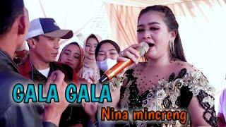 NINA MINCRENG GALA GALA  PERSI SISINGAAN LIVE KP.CIREYOD LD PRO