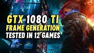 GTX 1080 Ti - AMD FSR 3 Frame Generation Mod Tested in 12 Games