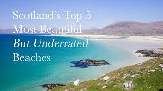 Top 5 Most Beautiful (but underrated) Scottish Beaches