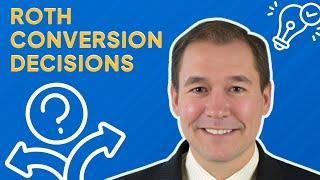 Roth Conversion Decisions for 2024