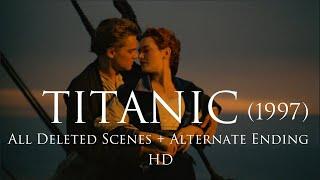 Titanic (1997) : All Deleted Scenes  + Alternate Ending - HD