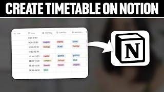 How To Create Timetable On Notion 2024! (Full Tutorial)