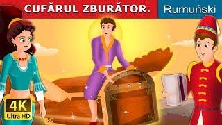 CUFĂRUL ZBURĂTOR | Flying Trunk in Romana  | Basme in limba romana | @RomanianFairyTales