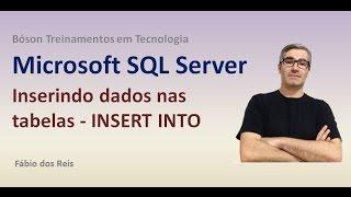 8 - T-SQL - INSERT INTO ... VALUES - Inserir dados nas Tabelas - SQL Server