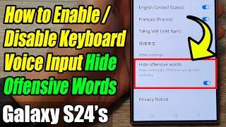 Clean Up Your Keyboard Talk! Hide Offensive Words with Voice Input on Galaxy S24 (Plus/Ultra too!)