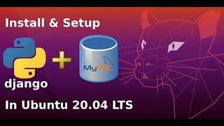 Install Python & Django with MySQL Database in ubuntu 20.04 LTS