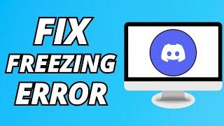 How To Fix Discord Game Freeze Issue (2024)