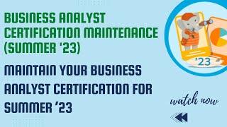 Salesforce Trailhead - Maintain Your Business Analyst Certification for Summer ’23