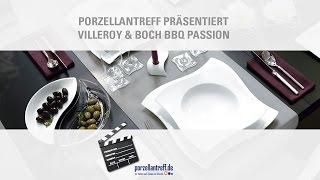 Villeroy & Boch - Pures Grillvergnügen mit BBQ Passion