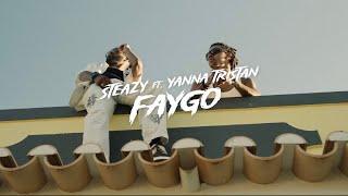 Steazy - Faygo feat. Yanna Tristan [Official Music Video]