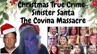 The Covina Massacre-Christmas True Crime- Sinister Santa