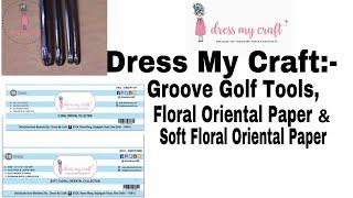 Dress My Craft Groove Golf Tools, Floral Oriental Paper ft. @HandmadeByKanika