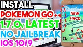 New Install Latest Pokemon Go++ 1.7.0 Hacked No Jailbreak iOS 10/9.3.5/9.3.3 On iPhone/iPod/iPad