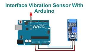 Interface Vibration Sensor With Arduin With Code & Circuit || Proteus Simulation