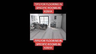 TIPS FOR FLOORING IN SPECIFIC ROOMS IN KENYA