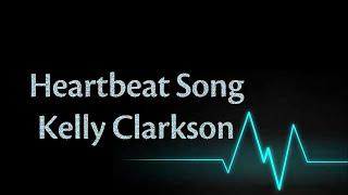 (Lyrics) Heartbeat Song - Kelly Clarkson