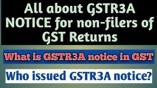 GSTR-3A - Notice to non-filers of GSTR returns