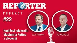 Reporter podkast #22: Hudičevi odvetniki Vladimirja Putina v Sloveniji