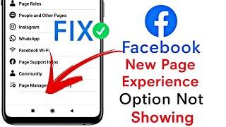 Facebook new page experience Option not showing fix