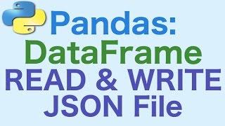 24- Pandas DataFrames: JSON File Read and Write