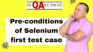 Selenium framework. Pre-conditions of Selenium automation first  test case.