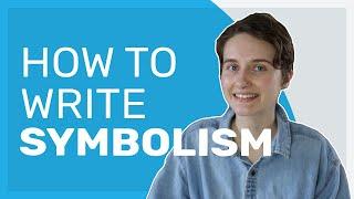 Using Symbolism in Your Writing