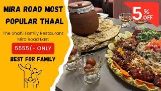 Ultimate Thaal Experience at The Shahi Family Restaurant Mira Road East