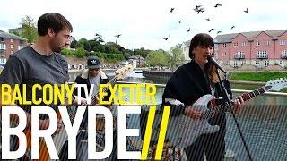 BRYDE - HONEY (BalconyTV)