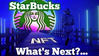 StarBucks NFTs What's The Crack & What's Next