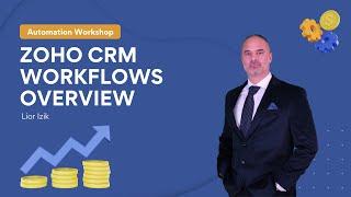 Free Lesson - Zoho CRM Workflows Overview