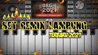 TERBARU! SET REMIX LAMPUNG ORG 2021 || FULL STYLE MUSIK TERBARU 2021/2022