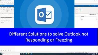 Microsoft Outlook Not Responding - Different methods to solve Outlook not Responding or Freezing