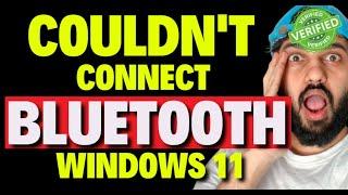 Couldn't Connect Bluetooth Windows 11