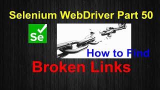 Selenium WebDriver | Part50 | How to find Broken Links in Selenium WebDriver