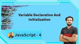 variable declaration and initialization in javascript #4