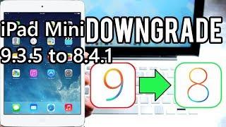 Downgrade iPad Mini from iOS 9 to iOS 8.4.1 Untethered Full Guide