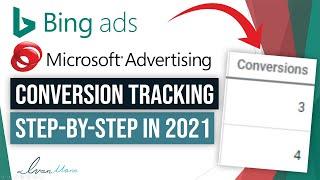 How to Set Up Microsoft (Bing) Ads Conversion Tracking (Detailed 2021 Tutorial)