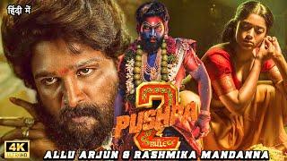 PUSHPA 2 | 2024 || Allu Arjun || New Released South Hindi Dubbed Full Action Movie In 4K | Rashmika