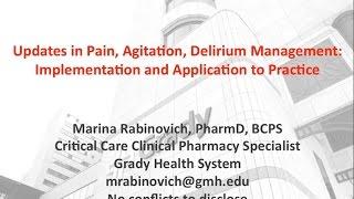 Updates in Pain, Agitation, Delirium Management - Marina Rabinovich, PharmD BCPS