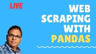 Web Scraping with Python Pandas [LIVE]